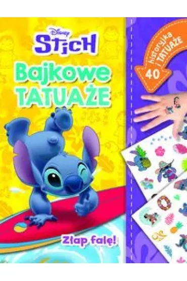Złap falę! Bajkowe tatuaże. Disney Stitch