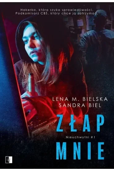 Złap mnie. Nieuchwytni. Tom 1