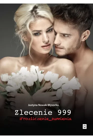 Zlecenie 999. #rozliczenie_sumienia
