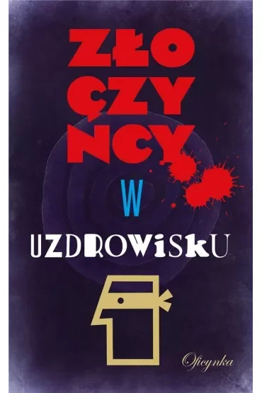 Złoczyńcy w uzdrowisku