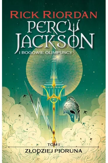 Złodziej pioruna. Percy Jackson i bogowie olimpijscy. Tom 1