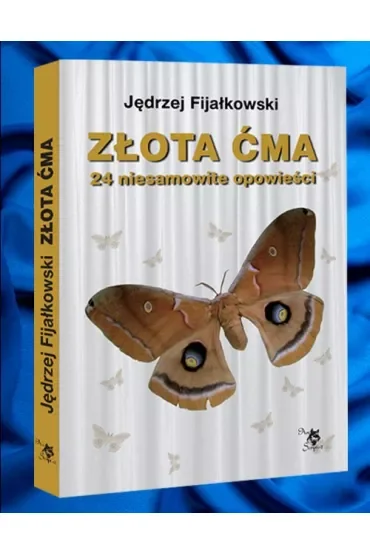 Złota ćma. 24 niesamowite opowieści