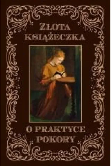 Złota książeczka o praktyce pokory