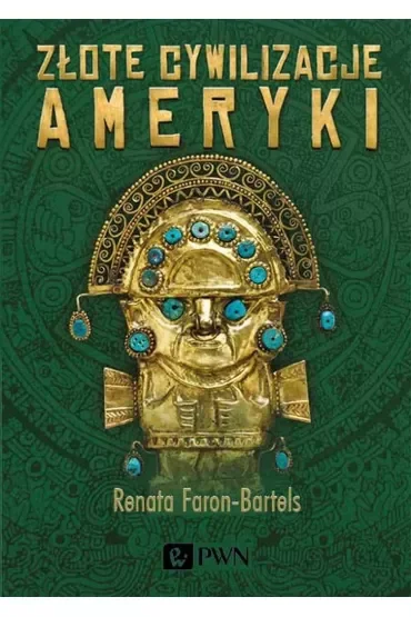 Złote cywilizacje Ameryki