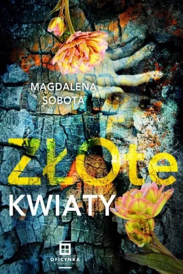 Złote kwiaty. Śledztwa Herminy Wasylik. Tom 2