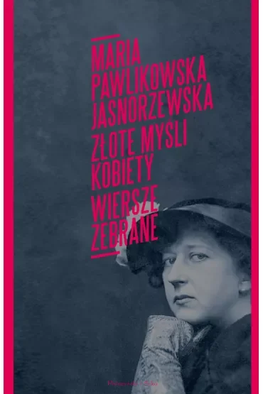 Złote myśli kobiety. Wiersze zebrane