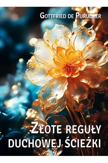 Złote reguły duchowej ścieżki