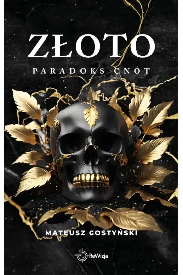 Złoto. Paradoks Cnót. Tom 3