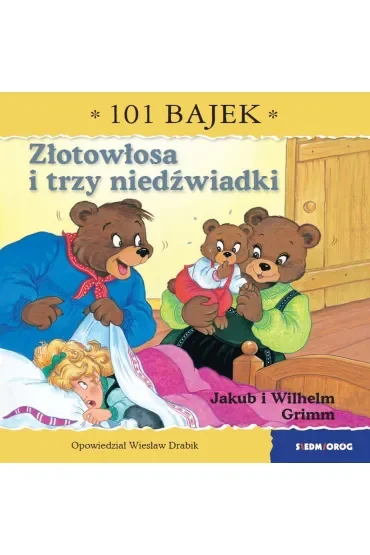 Złotowłosa i trzy niedźwiadki. 101 bajek