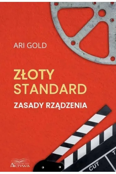 Złoty standard. Zasady rządzenia