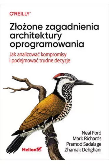 Złożone zagadnienia architektury oprogramowania. Jak analizować kompromisy i podejmować trudne decyzje