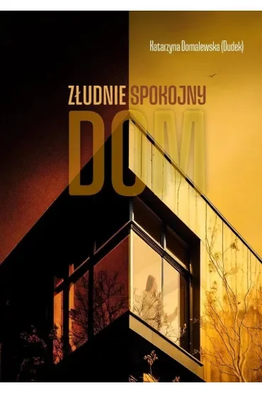 Złudnie spokojny dom