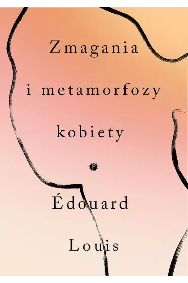 Zmagania i metamorfozy kobiety