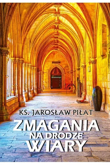 Zmagania na drodze wiary