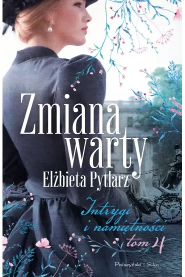 Zmiana warty. Intrygi i namiętności. Tom 4