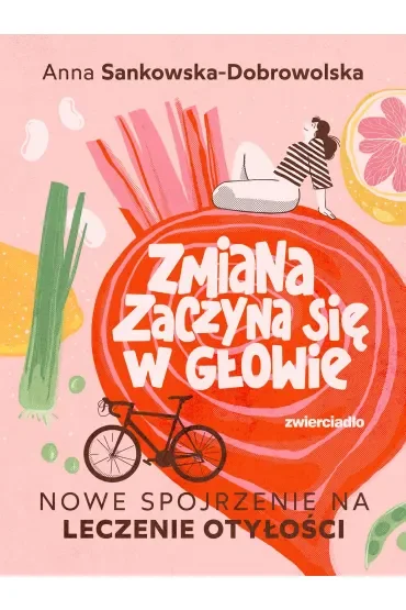 Zmiana zaczyna się w głowie. Nowe spojrzenie na leczenie otyłości