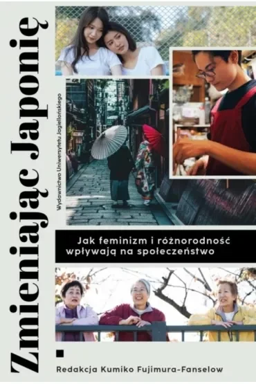 Zmieniając Japonię. Jak feminizm i różnorodność wpływają na społeczeństwo