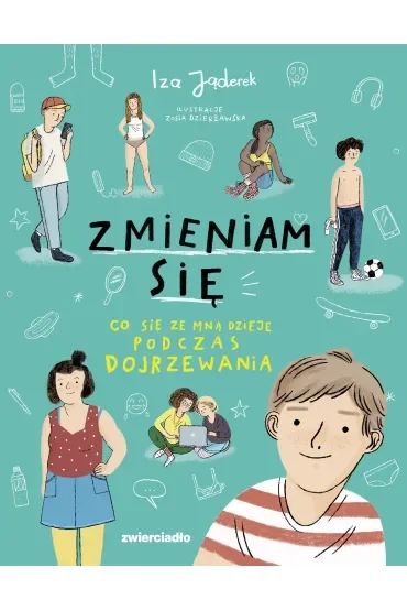Zmieniam się. Co się dzieje podczas dojrzewania