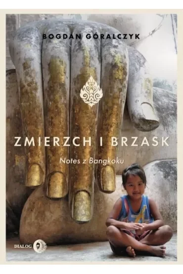 Zmierzch i brzask. Notes z Bangkoku