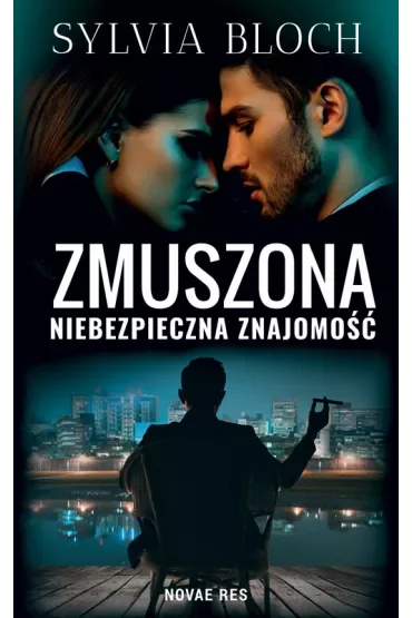 Zmuszona. Niebezpieczna znajomość