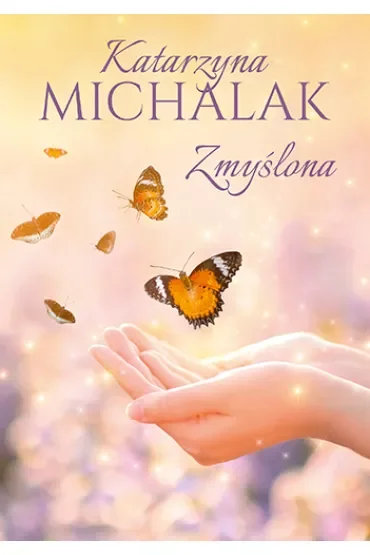 Zmyślona. Słoneczna trylogia. Tom 3