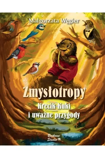 Zmysłotropy. Krecik Kuki i uważne przygody