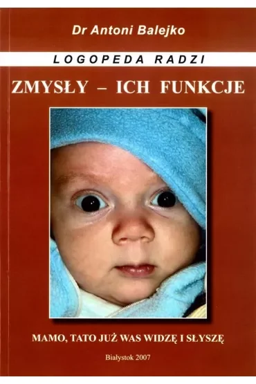 Zmysly i ich funkcje - rozwoj mowy w 1 roku życia