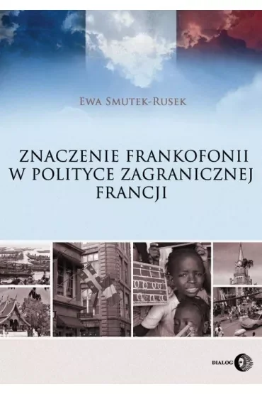 Znaczenie Frankofonii w polityce zagranicznej Francji