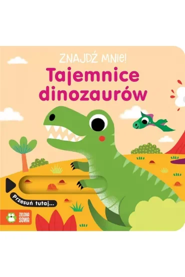 Znajdź mnie! Tajemnice dinozaurów
