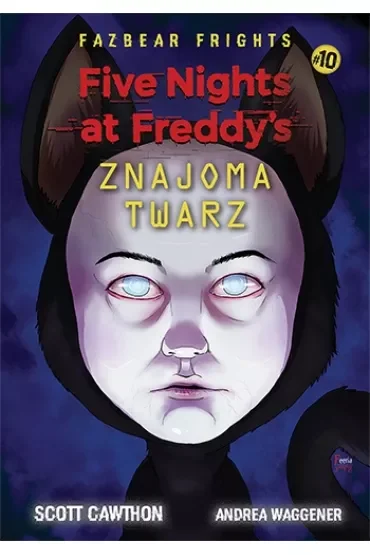 Znajoma twarz. Five Nights At Freddy's. Fazbear Frights. Tom 10
