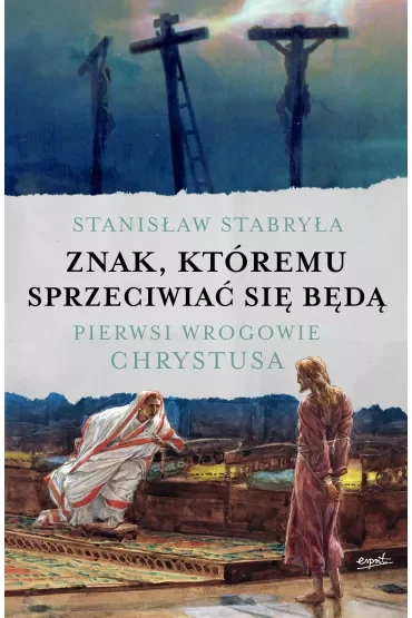 Znak, któremu sprzeciwiać się będą