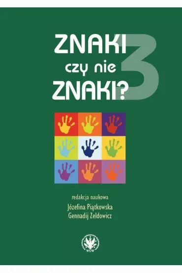 naki czy nie znaki? Tom 3. Struktura i semantyka utworów lirycznych
