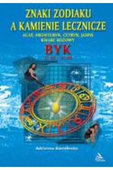 Znaki zodiaku a kamienie lecznicze. Byk