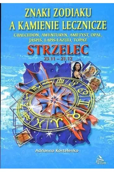 Znaki zodiaku a kamienie lecznicze. Strzelec