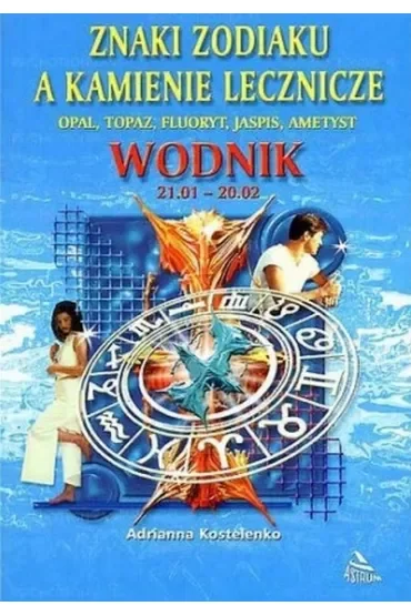 Znaki zodiaku a kamienie lecznicze. Wodnik