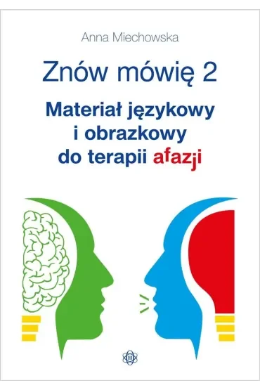 Znów mówię 2 Materiał językowy i obrazkowy do terapii afazji