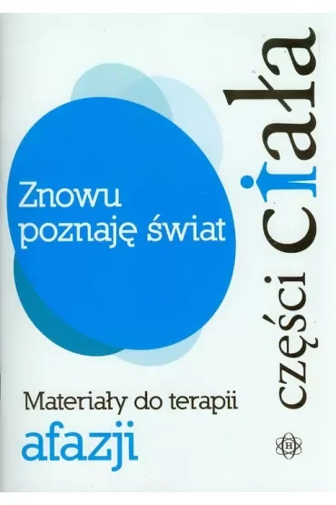 Znowu poznaję świat. Części ciała