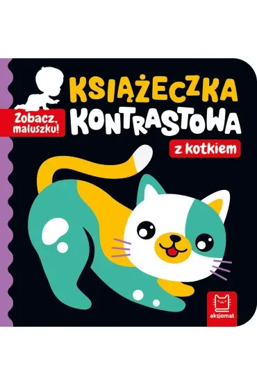 Zobacz, maluszku! Książeczka kontrastowa z kotkiem