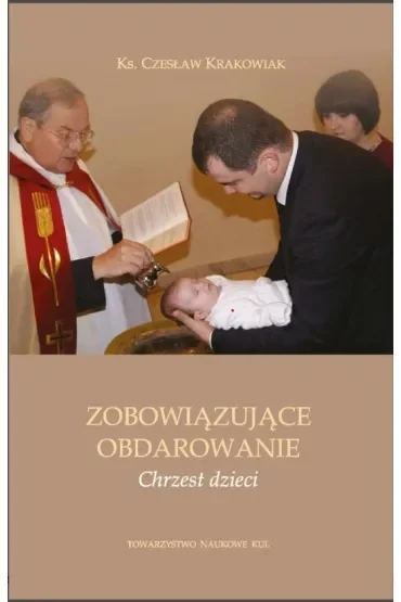 Zobowiązujące obdarowanie. Chrzest dzieci