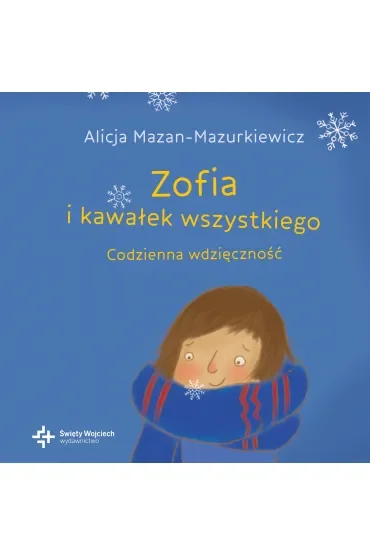 Zofia i kawałek wszystkiego. Codzienna wdzięczność