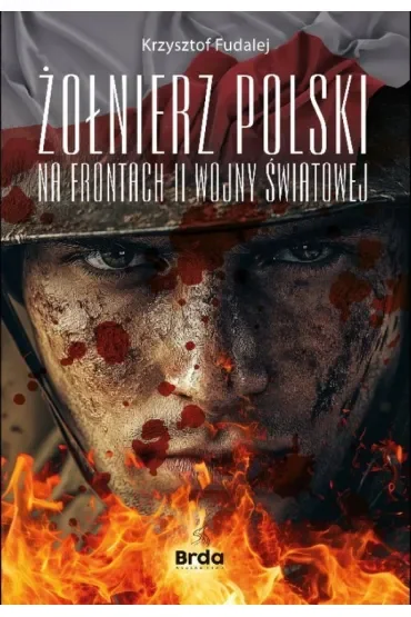 Żołnierz Polski na frontach II wojny światowej