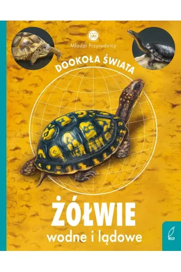 Młodzi przyrodnicy. Żółwie wodne i lądowe