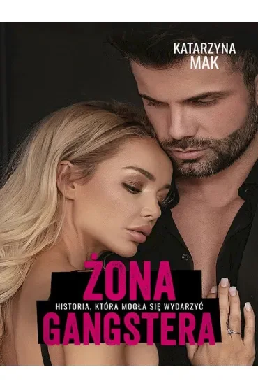 Żona gangstera. Historia, która mogła się wydarzyć