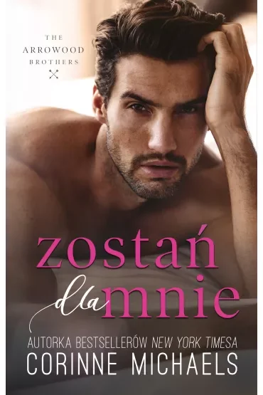 Zostań dla mnie. The Arrowood Brothers. Tom 4
