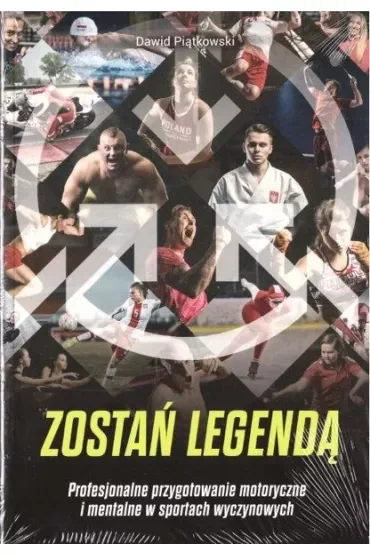 Zostań legendą. Profesjonalne przygotowanie motoryczne i mentalne w sportach wyczynowych