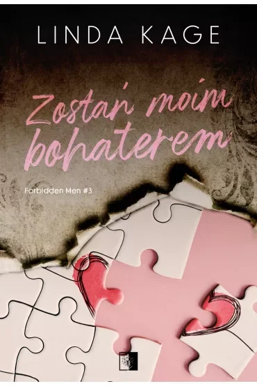 Zostań moim bohaterem. Forbidden Men. Tom 3