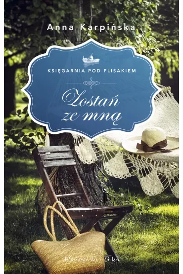 Zostań ze mną. Księgarnia pod Flisakiem. Tom 2