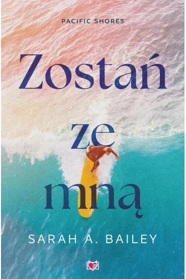 Zostań ze mną. Pacific Shores. Tom 1