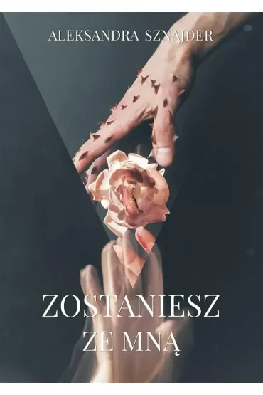 Zostaniesz ze mną