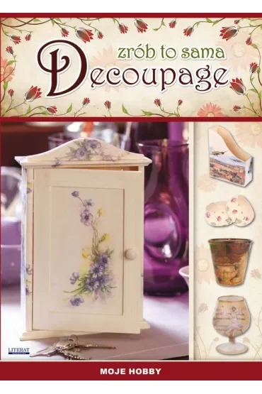 Zrób to sama. Decoupage
